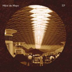 Hijos De Mayo : EP